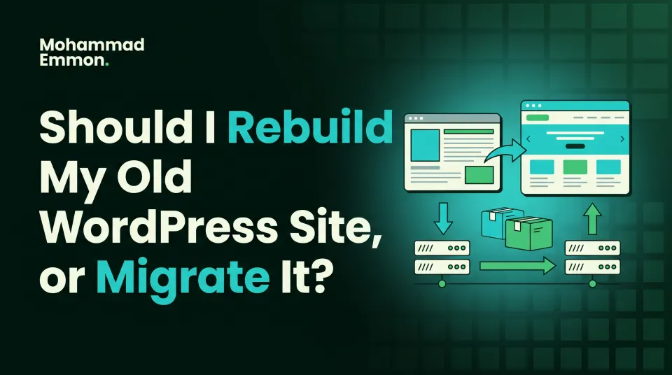 Should I rebuild my old WordPress site, or migrate it?
