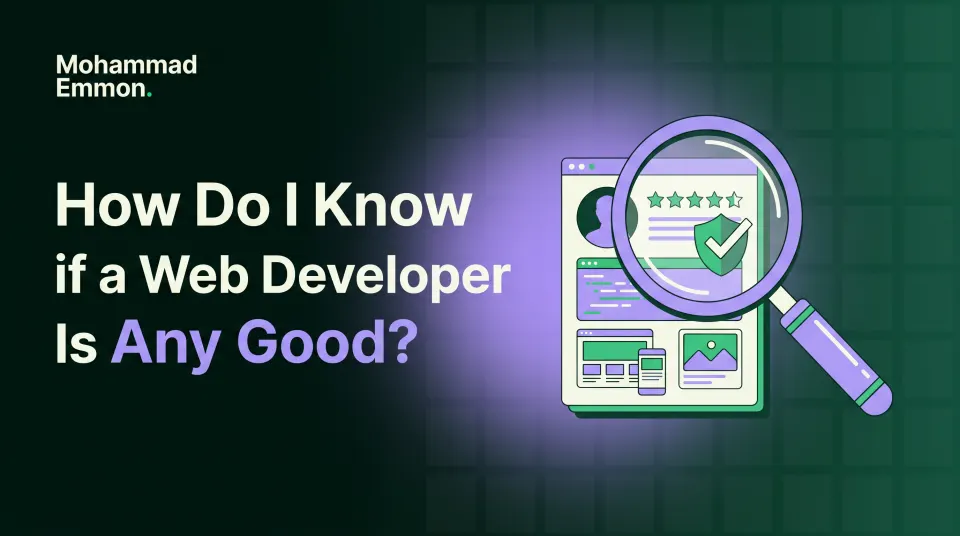 How do I know if a web developer is any good before I hire them?