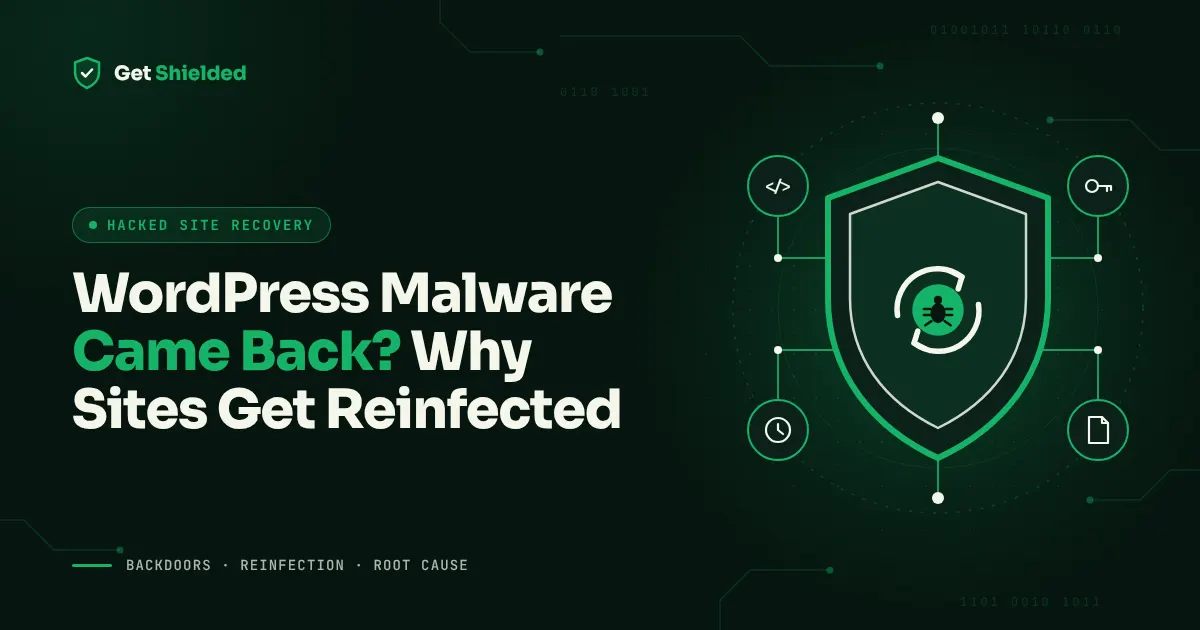 WordPress Malware Came Back? Why Sites Get Reinfected