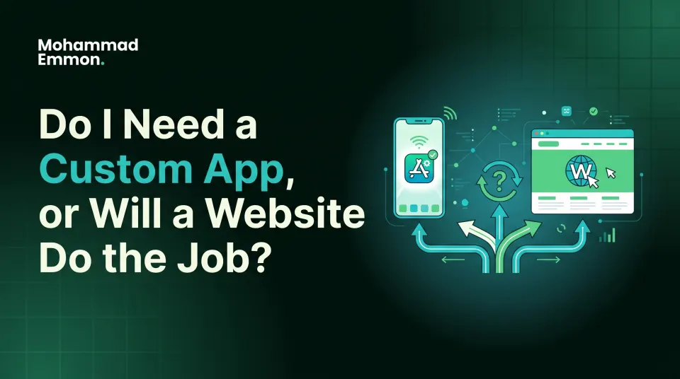 Do I need a custom app, or will a website do the job?