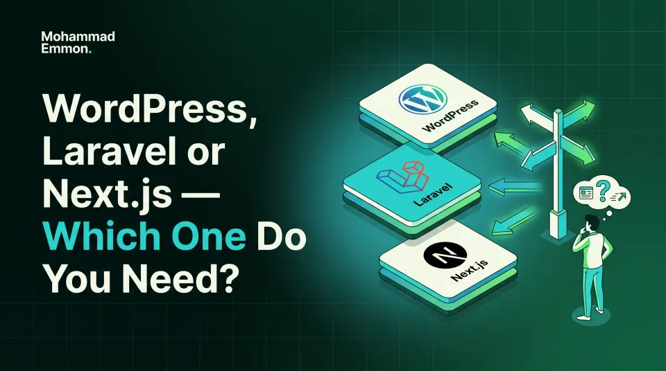 WordPress, Laravel or Next.js — which one do you need?