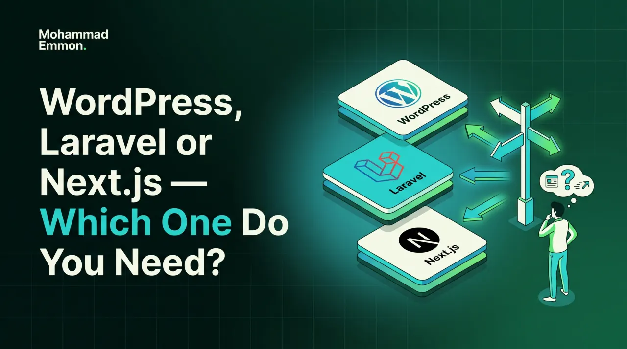 WordPress, Laravel or Next.js — which one do you need?